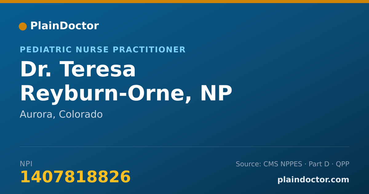Shareable card for Teresa Reyburn-Orne, NP - Pediatric Nurse Practitioner, Aurora, CO