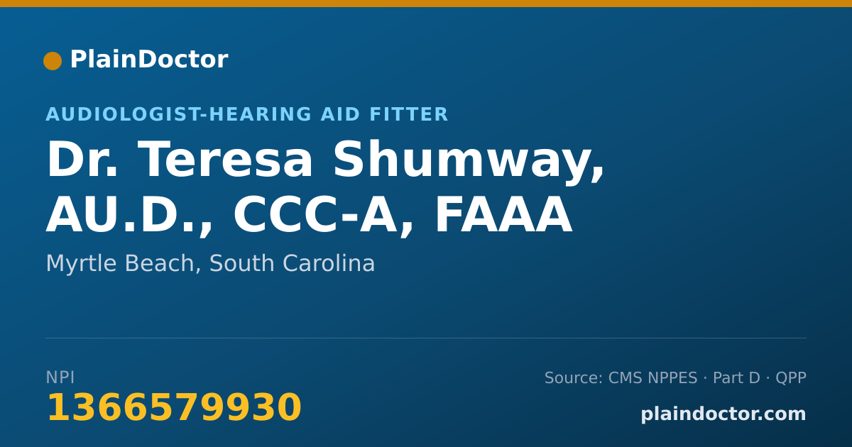 Shareable card for Teresa Shumway, AU.D., CCC-A, FAAA - Audiologist-Hearing Aid Fitter, Myrtle Beach, SC