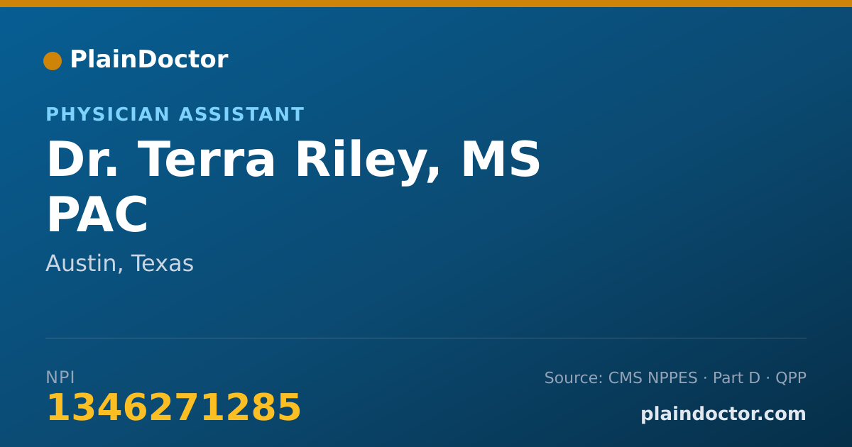 Shareable card for Terra Riley, MS PAC - Physician Assistant, Austin, TX