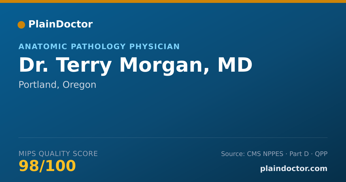 Shareable card for Terry Morgan, MD - Anatomic Pathology Physician, Portland, OR