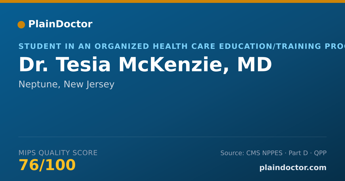 Shareable card for Tesia McKenzie, MD - Student in an Organized Health Care Education/Training Program, Neptune, NJ