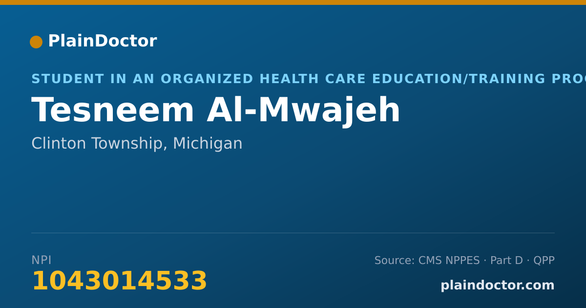 Shareable card for Tesneem Al-Mwajeh - Student in an Organized Health Care Education/Training Program, Clinton Township, MI
