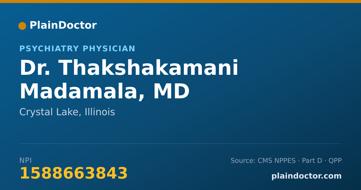 Shareable card for Thakshakamani Madamala, MD - Psychiatry Physician, Crystal Lake, IL