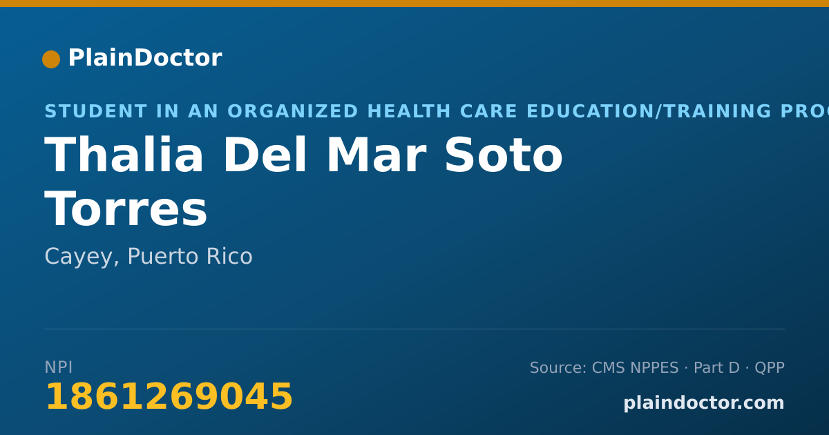 Shareable card for Thalia Del Mar Soto Torres - Student in an Organized Health Care Education/Training Program, Cayey, PR