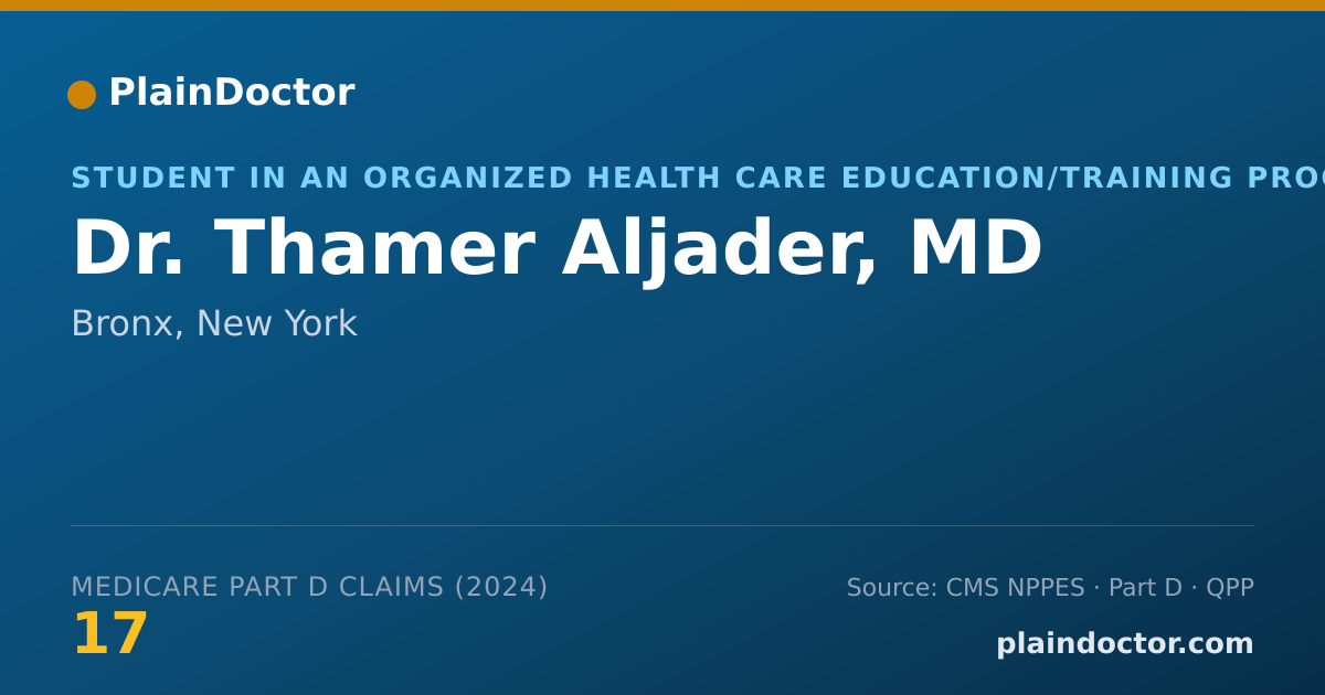 Shareable card for Thamer Aljader, MD - Student in an Organized Health Care Education/Training Program, Bronx, NY