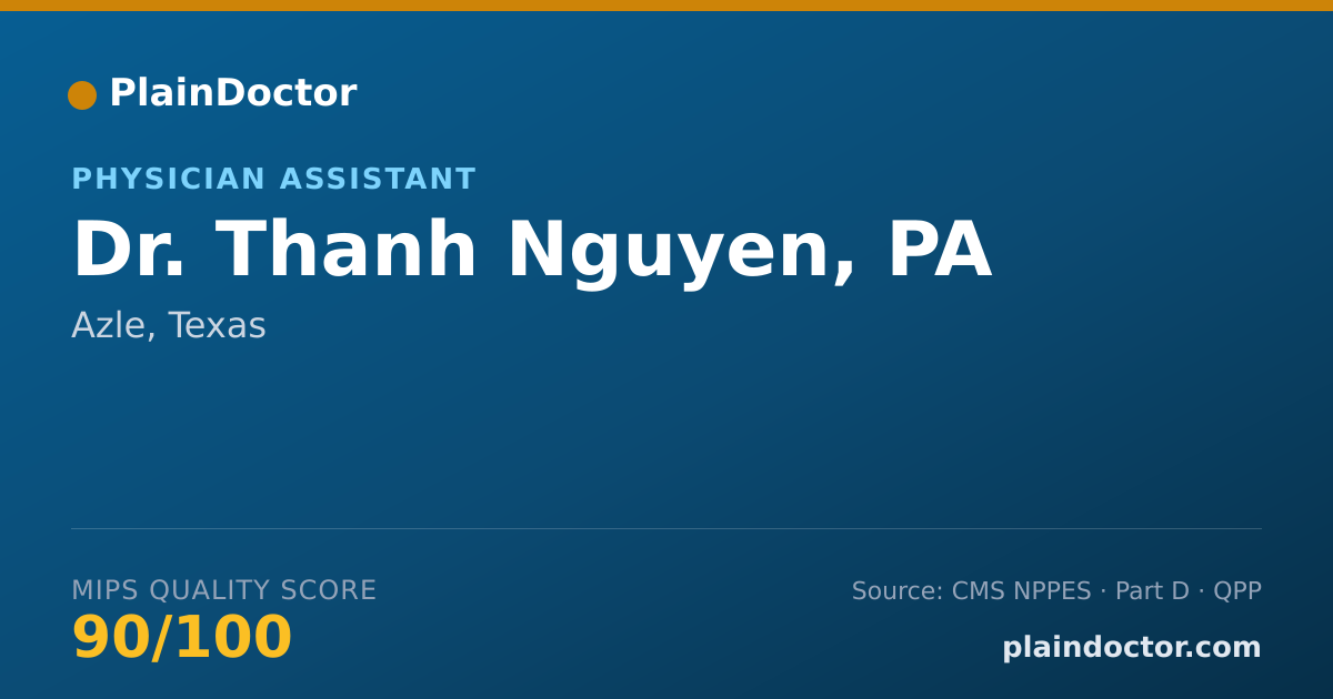 Shareable card for Thanh Nguyen, PA - Physician Assistant, Azle, TX
