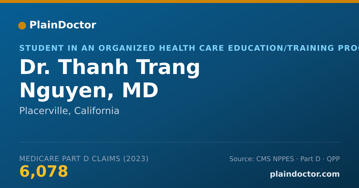 Shareable card for Thanh Trang Nguyen, MD - Student in an Organized Health Care Education/Training Program, Placerville, CA