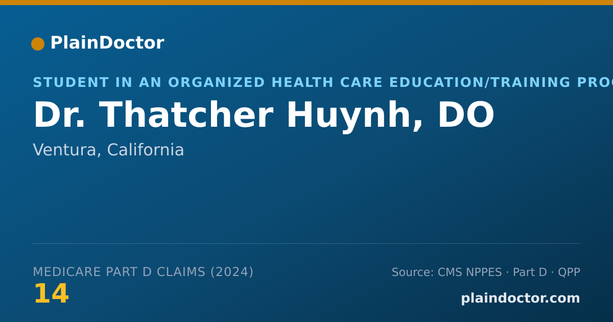 Shareable card for Thatcher Huynh, DO - Student in an Organized Health Care Education/Training Program, Ventura, CA