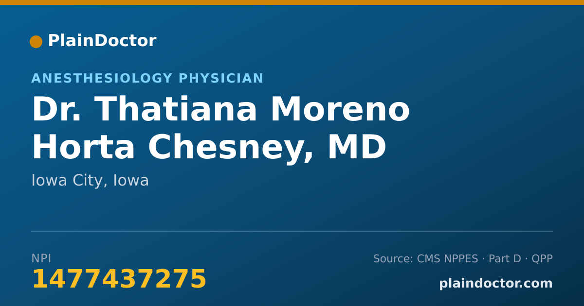Shareable card for Thatiana Moreno Horta Chesney, MD - Anesthesiology Physician, Iowa City, IA