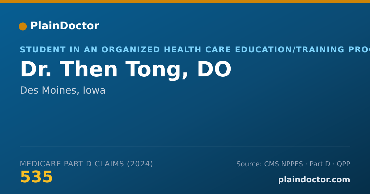 Shareable card for Then Tong, DO - Student in an Organized Health Care Education/Training Program, Des Moines, IA
