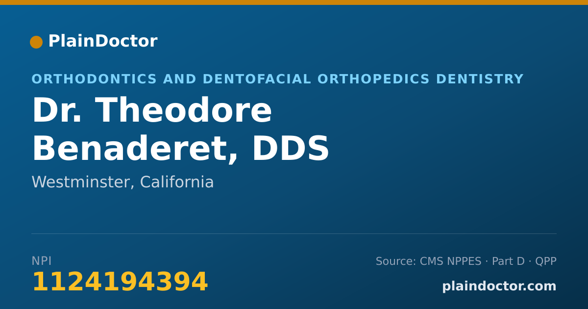 Shareable card for Theodore Benaderet, DDS - Orthodontics and Dentofacial Orthopedics Dentistry, Westminster, CA