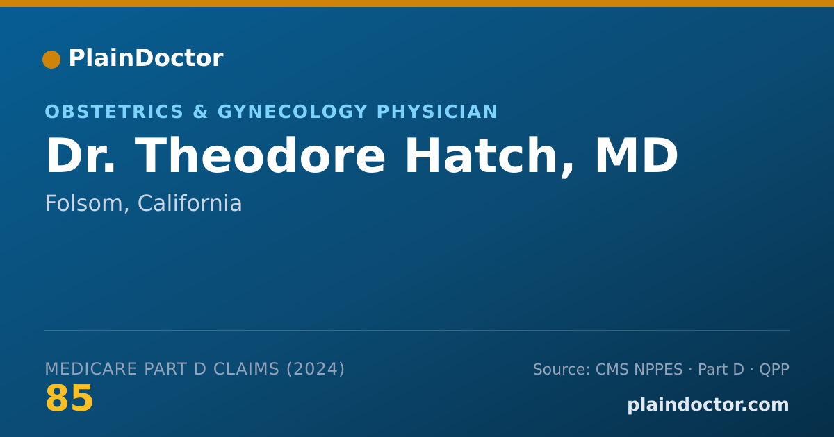 Shareable card for Theodore Hatch, MD - Obstetrics & Gynecology Physician, Folsom, CA