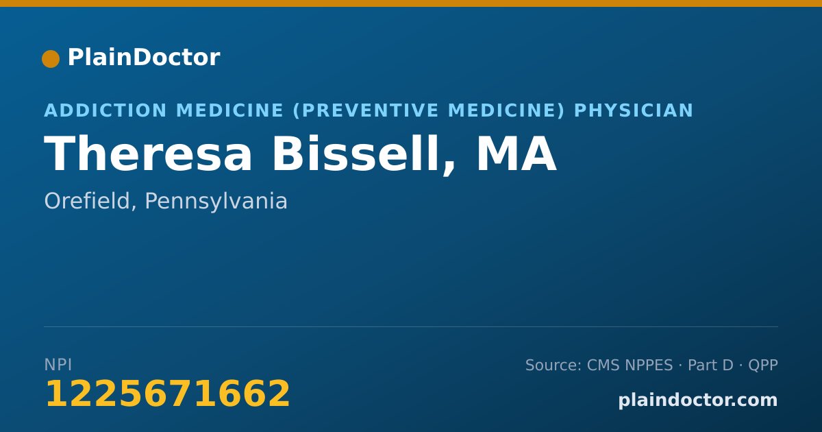 Shareable card for Theresa Bissell, MA - Addiction Medicine (Preventive Medicine) Physician, Orefield, PA