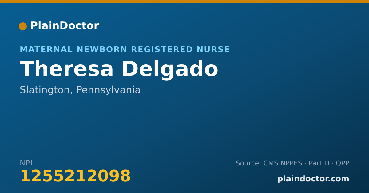 Shareable card for Theresa Delgado - Maternal Newborn Registered Nurse, Slatington, PA