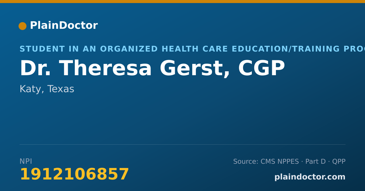 Shareable card for Theresa Gerst, CGP - Student in an Organized Health Care Education/Training Program, Katy, TX