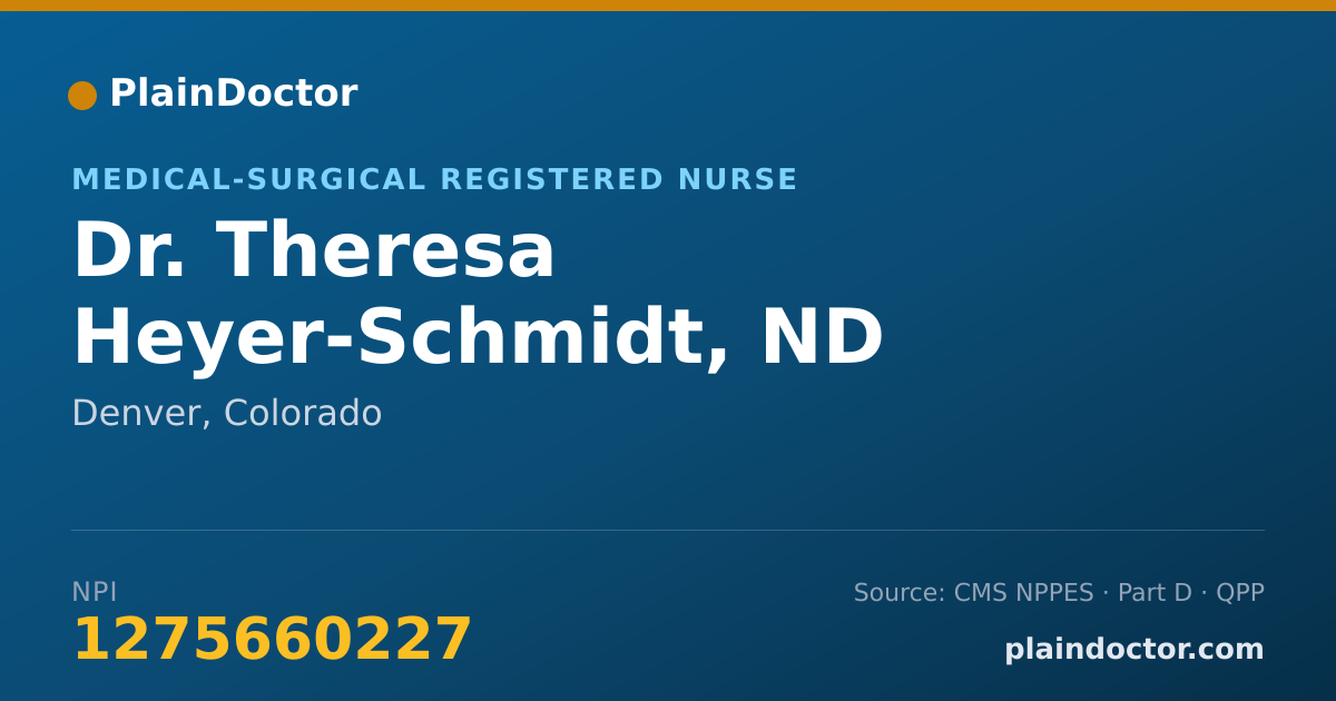 Shareable card for Theresa Heyer-Schmidt, ND - Medical-Surgical Registered Nurse, Denver, CO