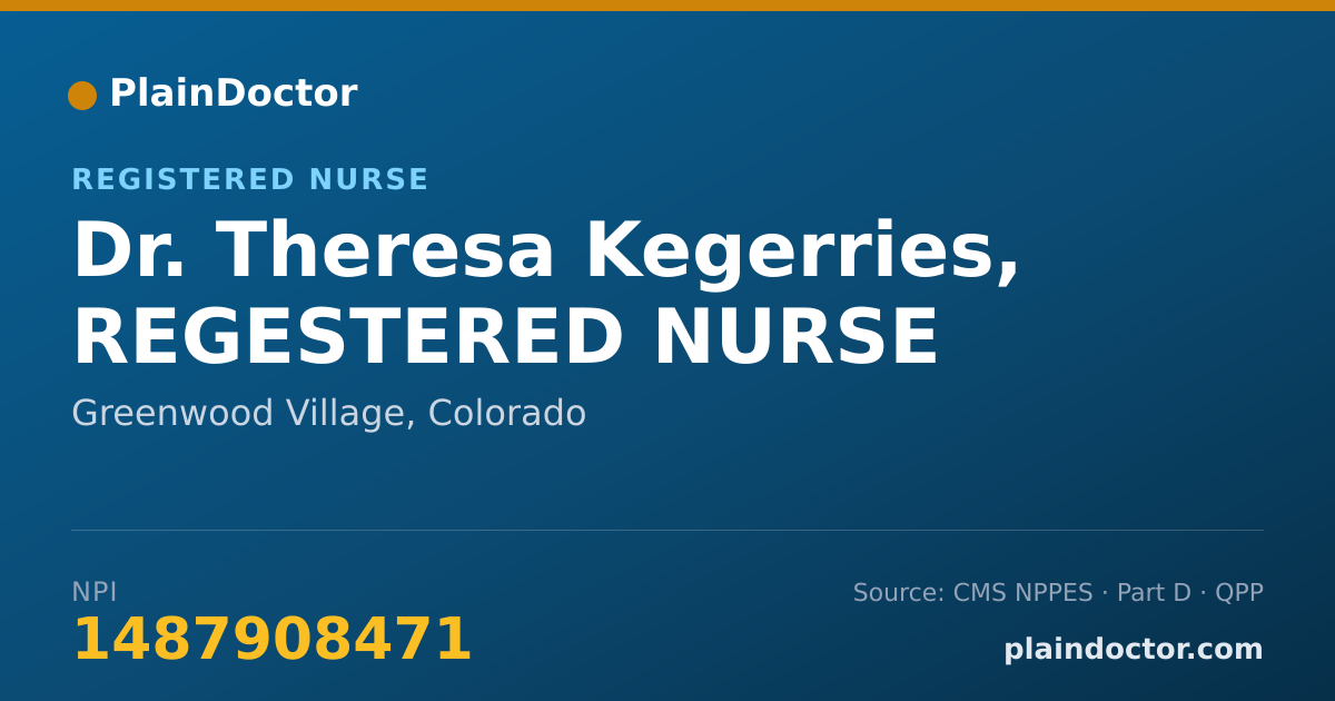 Shareable card for Theresa Kegerries, REGESTERED NURSE - Registered Nurse, Greenwood Village, CO