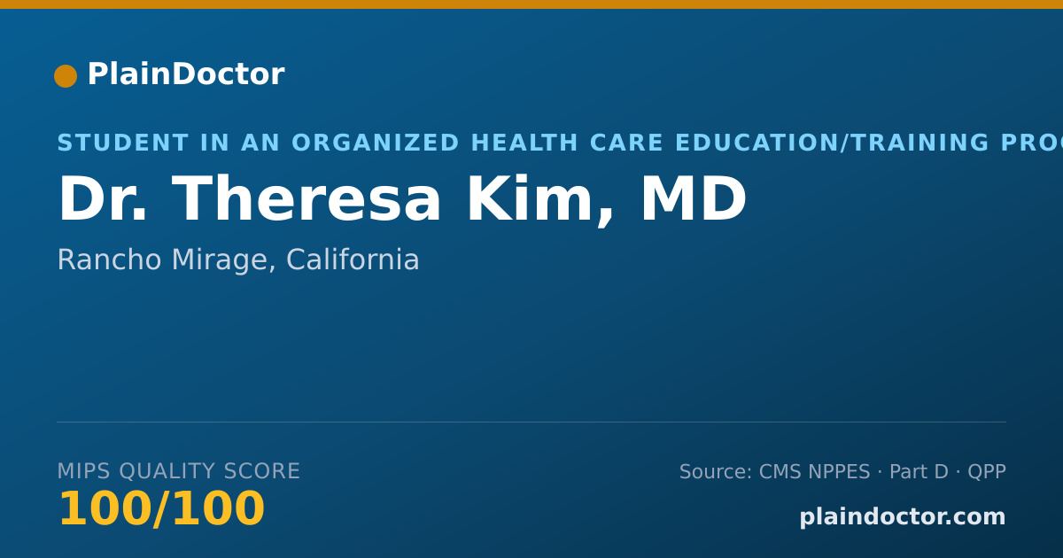 Shareable card for Theresa Kim, MD - Student in an Organized Health Care Education/Training Program, Rancho Mirage, CA