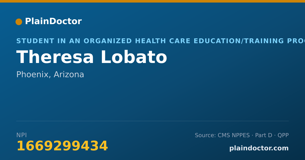 Shareable card for Theresa Lobato - Student in an Organized Health Care Education/Training Program, Phoenix, AZ