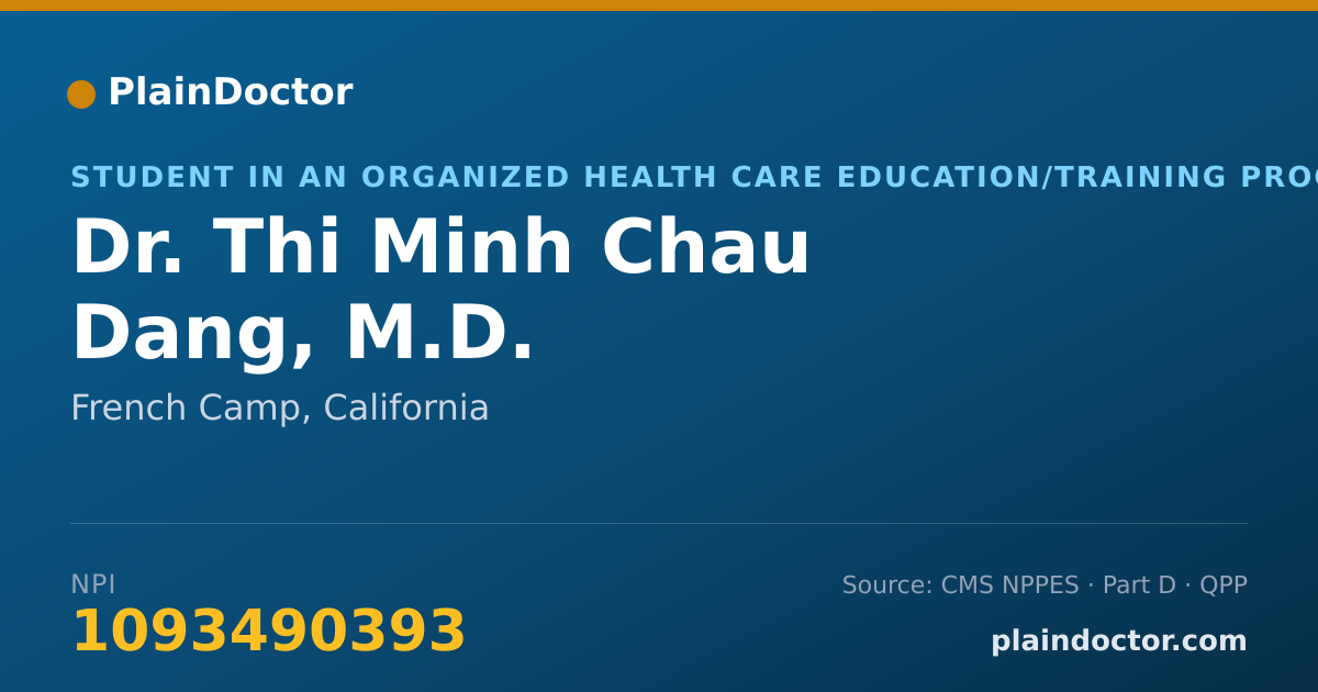 Shareable card for Thi Minh Chau Dang, M.D. - Student in an Organized Health Care Education/Training Program, French Camp, CA
