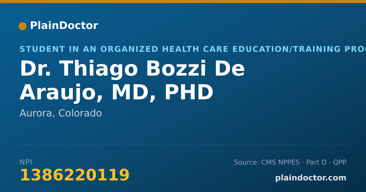 Shareable card for Thiago Bozzi De Araujo, MD, PHD - Student in an Organized Health Care Education/Training Program, Aurora, CO