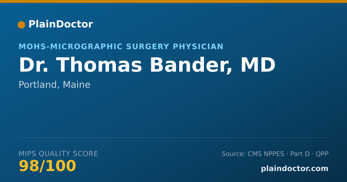 Shareable card for Thomas Bander, MD - MOHS-Micrographic Surgery Physician, Portland, ME