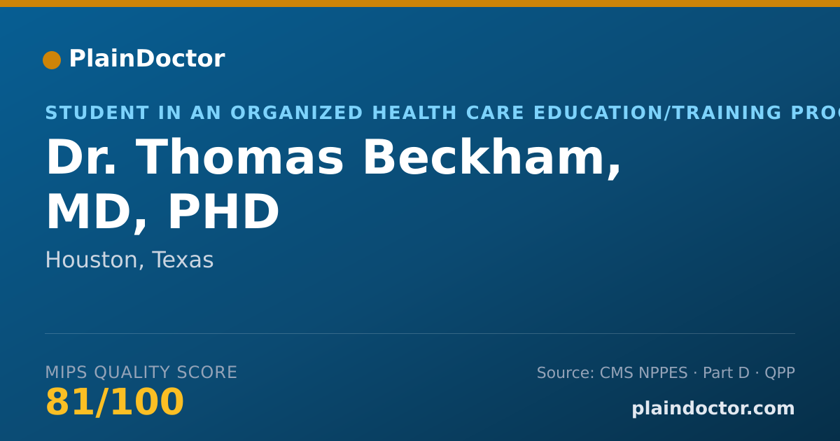 Shareable card for Thomas Beckham, MD, PHD - Student in an Organized Health Care Education/Training Program, Houston, TX