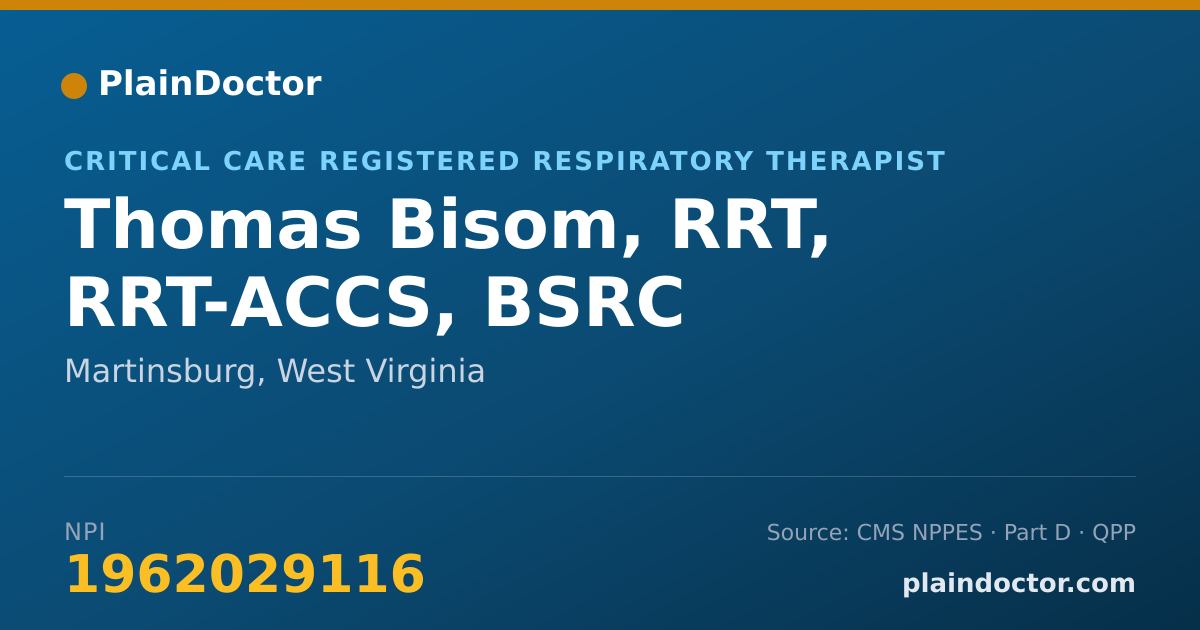 Shareable card for Thomas Bisom, RRT, RRT-ACCS, BSRC - Critical Care Registered Respiratory Therapist, Martinsburg, WV