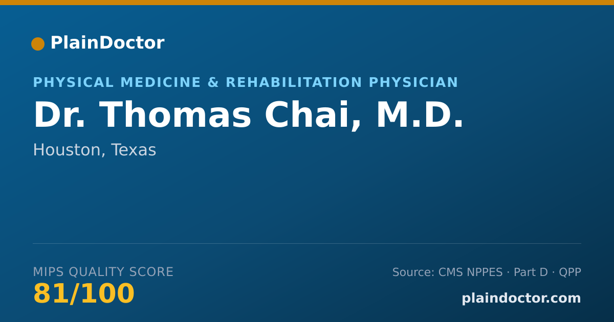 Shareable card for Thomas Chai, M.D. - Physical Medicine & Rehabilitation Physician, Houston, TX