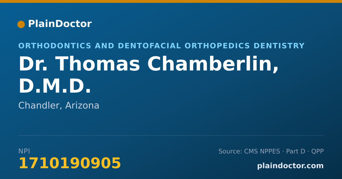 Shareable card for Thomas Chamberlin, D.M.D. - Orthodontics and Dentofacial Orthopedics Dentistry, Chandler, AZ