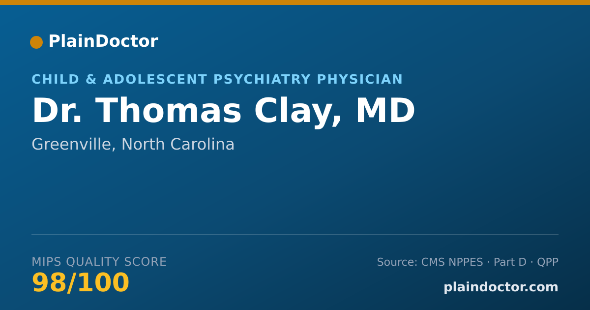 Shareable card for Thomas Clay, MD - Child & Adolescent Psychiatry Physician, Greenville, NC