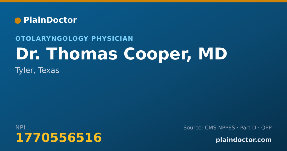 Shareable card for Thomas Cooper, MD - Otolaryngology Physician, Tyler, TX