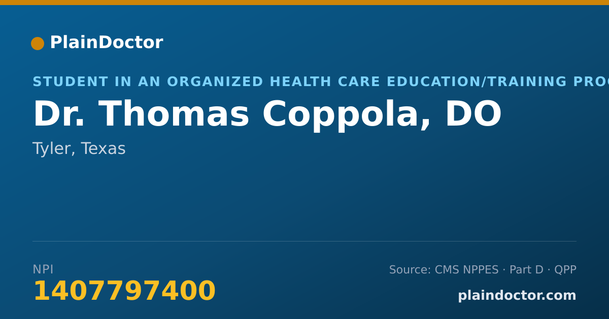 Shareable card for Thomas Coppola, DO - Student in an Organized Health Care Education/Training Program, Tyler, TX