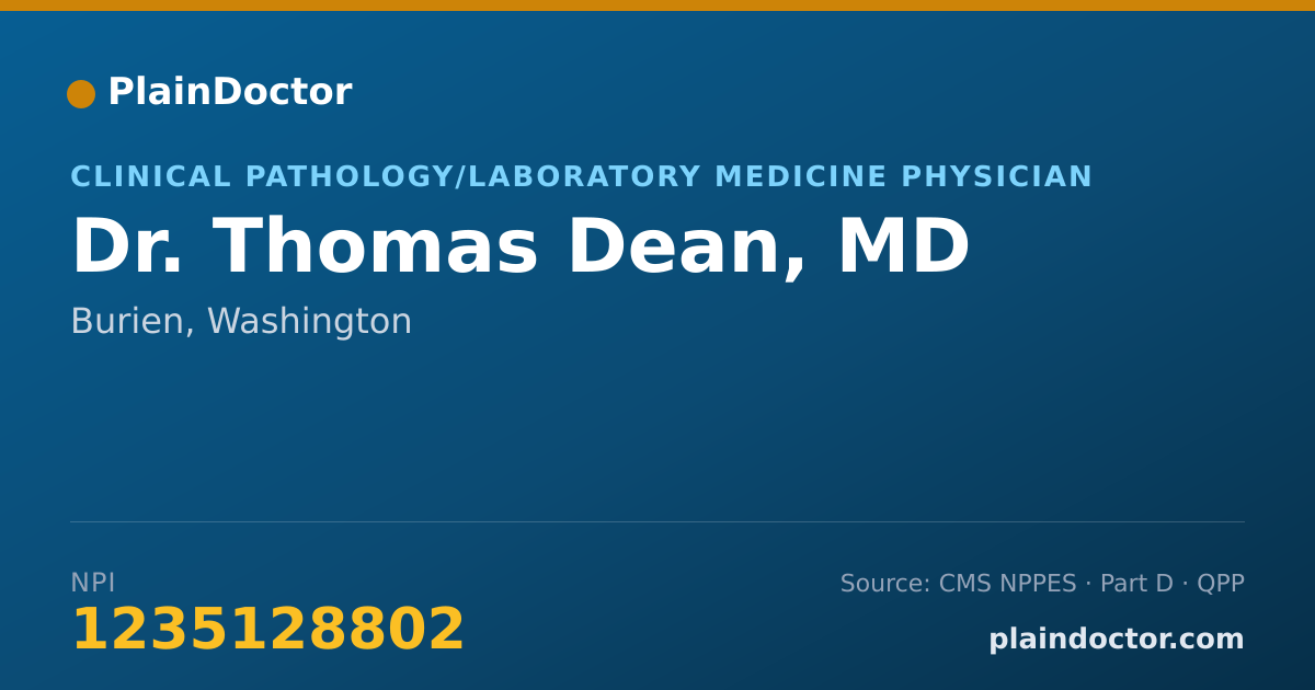 Shareable card for Thomas Dean, MD - Clinical Pathology/Laboratory Medicine Physician, Burien, WA