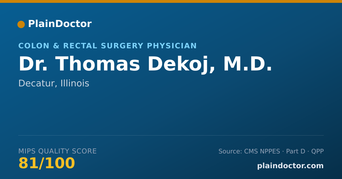 Shareable card for Thomas Dekoj, M.D. - Colon & Rectal Surgery Physician, Decatur, IL