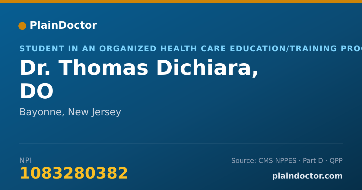 Shareable card for Thomas Dichiara, DO - Student in an Organized Health Care Education/Training Program, Bayonne, NJ