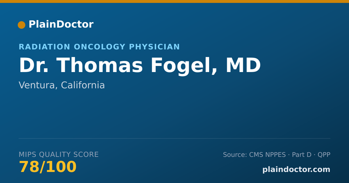 Shareable card for Thomas Fogel, MD - Radiation Oncology Physician, Ventura, CA