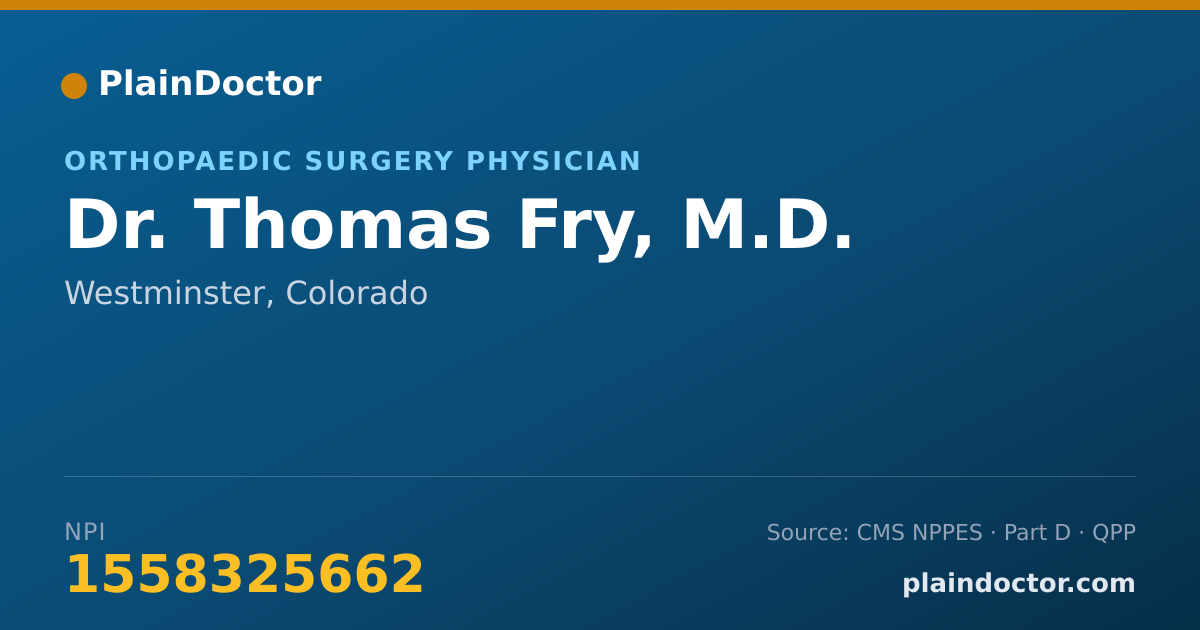 Shareable card for Thomas Fry, M.D. - Orthopaedic Surgery Physician, Westminster, CO