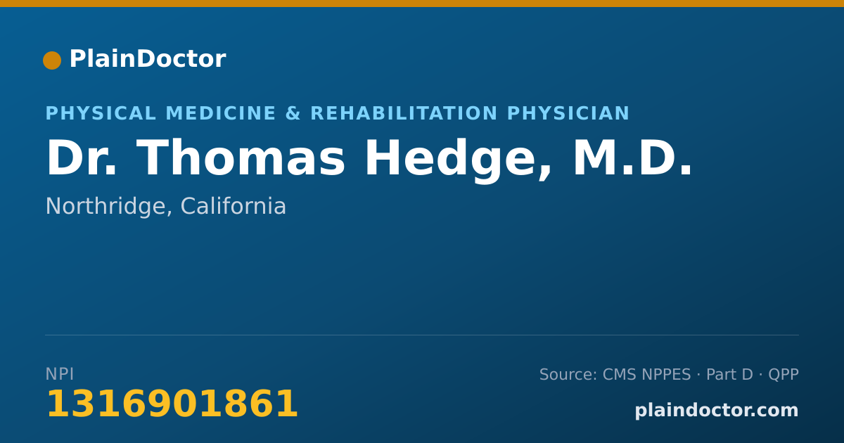 Shareable card for Thomas Hedge, M.D. - Physical Medicine & Rehabilitation Physician, Northridge, CA