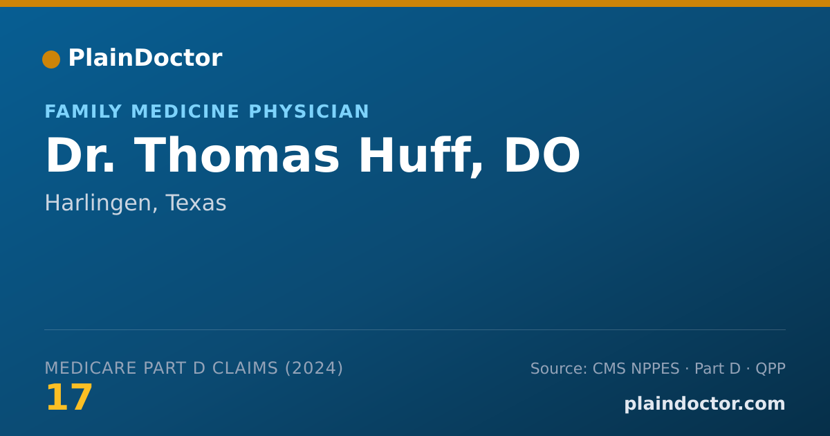 Shareable card for Thomas Huff, DO - Family Medicine Physician, Harlingen, TX