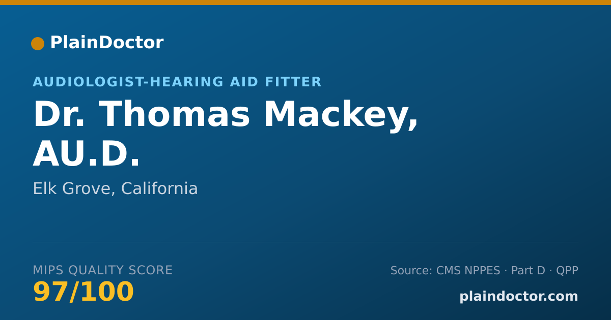 Shareable card for Thomas Mackey, AU.D. - Audiologist-Hearing Aid Fitter, Elk Grove, CA