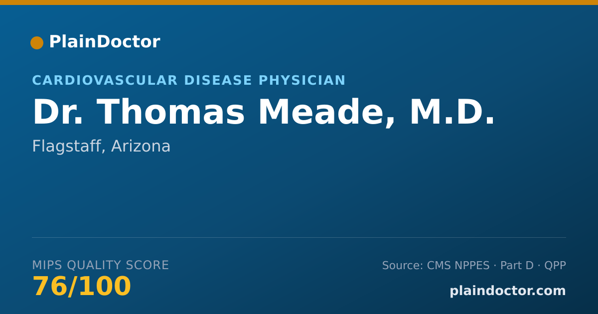 Shareable card for Thomas Meade, M.D. - Cardiovascular Disease Physician, Flagstaff, AZ