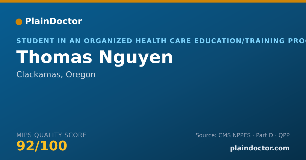 Shareable card for Thomas Nguyen - Student in an Organized Health Care Education/Training Program, Clackamas, OR