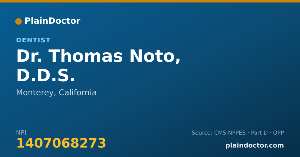 Shareable card for Thomas Noto, D.D.S. - Dentist, Monterey, CA