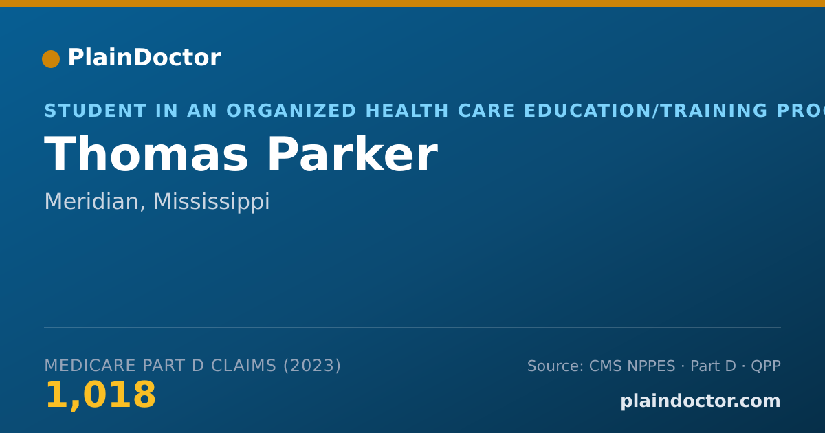 Shareable card for Thomas Parker - Student in an Organized Health Care Education/Training Program, Meridian, MS