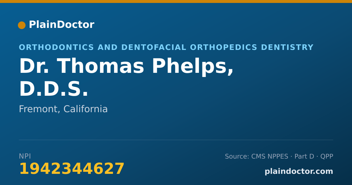 Shareable card for Thomas Phelps, D.D.S. - Orthodontics and Dentofacial Orthopedics Dentistry, Fremont, CA