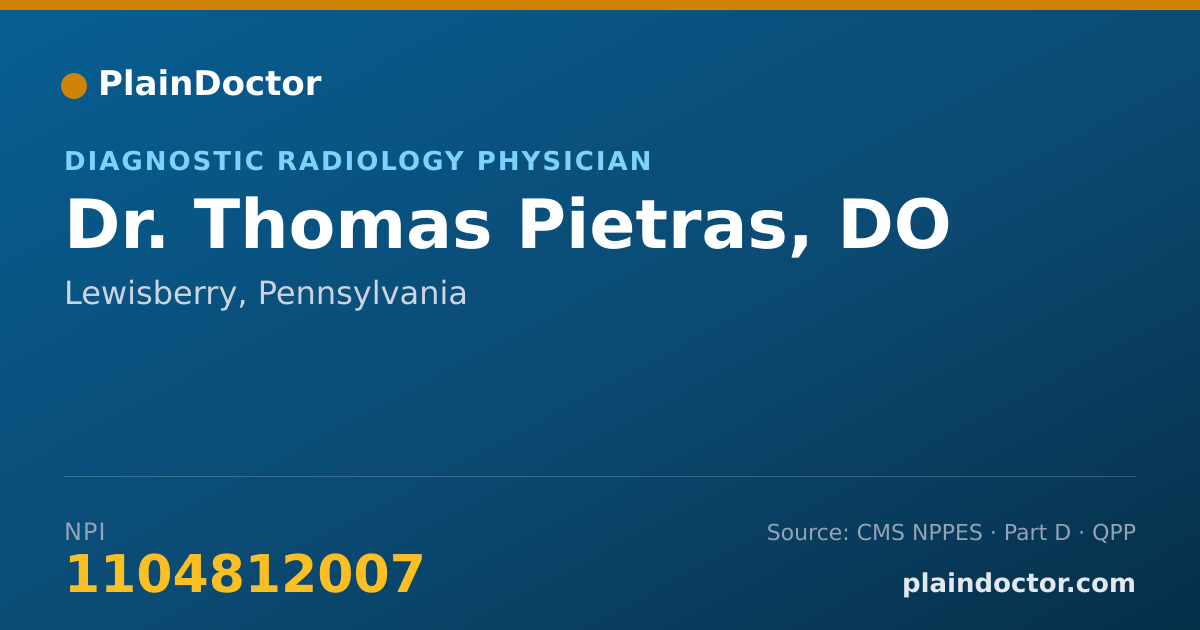 Shareable card for Thomas Pietras, DO - Diagnostic Radiology Physician, Lewisberry, PA