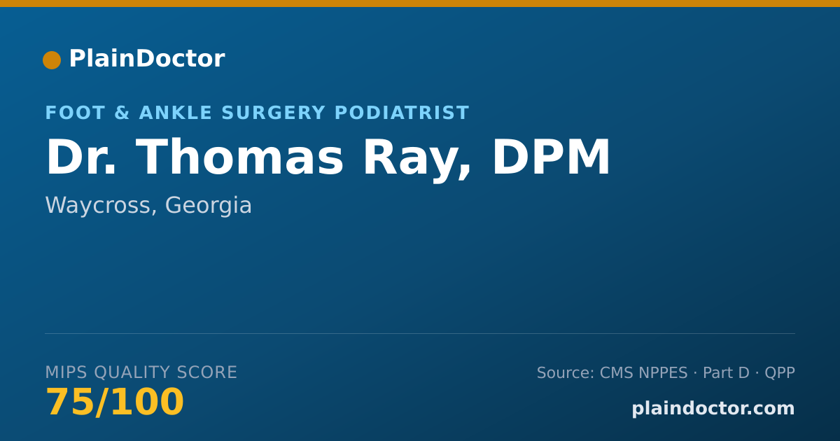 Shareable card for Thomas Ray, DPM - Foot & Ankle Surgery Podiatrist, Waycross, GA
