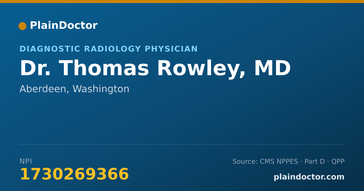 Shareable card for Thomas Rowley, MD - Diagnostic Radiology Physician, Aberdeen, WA