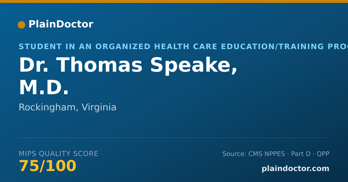Shareable card for Thomas Speake, M.D. - Student in an Organized Health Care Education/Training Program, Rockingham, VA